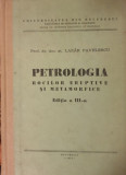 PETROLOGIA ROCILOR ERUPTIVE SI METAMORFICE - LAZAR PAVELESCU , 1976