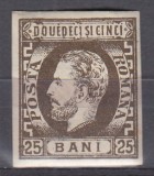 ROMANIA 1871 LP 33 REGELE CAROL I CU BARBA 25 BANI BRUN NEDANTELAT POINCON GUMA ORIGINALA SARNIERA, Nestampilat