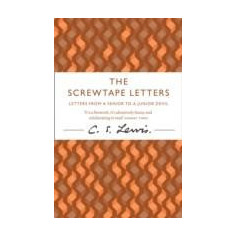 The Screwtape Letters : Letters from a Senior to a Junior Devil | C.S. Lewis