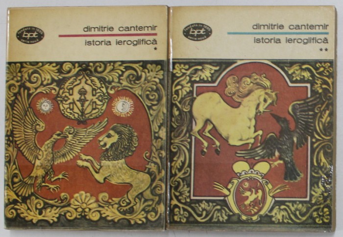 ISTORIA IEROGLIFICA , VOL. I - II - DIMITRIE CANTEMIR
