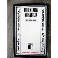 ORIENTALIA MIRABILIA Constantin Daniel