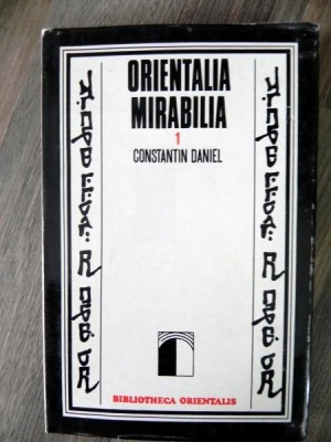 ORIENTALIA MIRABILIA Constantin Daniel foto