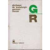 Dictionar de metalurgie german-roman