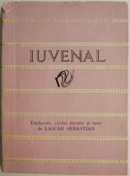 Satire &ndash; Iuvenal (putin uzata)