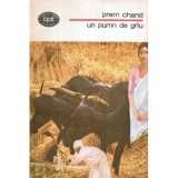 Prem Chand - Un pumn de grau - 117728