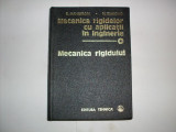 Mecanica Rigidelor Cu Aplicatii In Inginerie - D. Mangeron, N. Iriminciuc ,552196, Tehnica