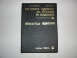 Mecanica Rigidelor Cu Aplicatii In Inginerie - D. Mangeron, N. Iriminciuc , 20816, Tehnica
