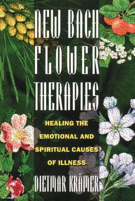 New Bach Flower Therapies: Healing the Emotional and Spiritual Causes of Illness foto