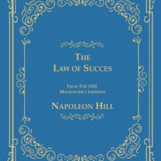 The Law of Success from the 1925 Manuscript Lessons