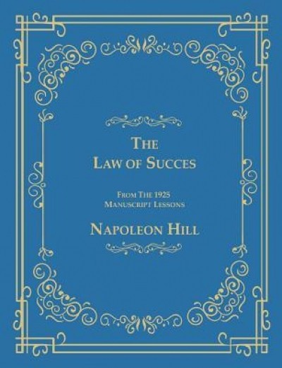 The Law of Success from the 1925 Manuscript Lessons