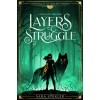 Layers of struggle - A k&uuml;zdelem m&eacute;lys&eacute;gei - Chronicles of Sealed Powers 1. - Sara Stekler