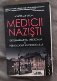 Robert Jay Lifton - Medicii nazisti