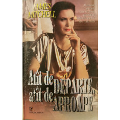 Atit de departe, atit de aproape - James Mitchell