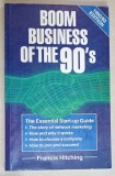 BOOM BUSINESS OF THE 90 &#039; S by FRANCIS HITCHING , 1992