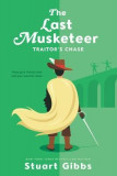 The Last Musketeer #2: Traitor&#039;s Chase