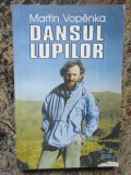 Martin Vopenka - Dansul lupilor