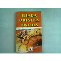 REPOVESTITE PENTRU COPII DE GEORGE ANDREESCU - ILIADA ODISEEA ENEIDA {cu ilustratii color, 1970}