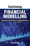 Continuing Financial Modelling: Working Those Optimal Figures for the (Financial) Modelling Industry