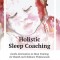 Holistic Sleep Coaching - Gentle Alternatives to Sleep Training