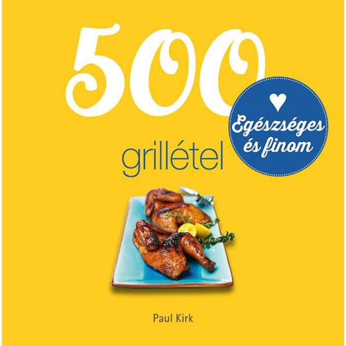 500 grill&eacute;tel - Paul Kirk