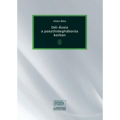 D&amp;eacute;l-&amp;Aacute;zsia a poszthidegh&amp;aacute;bor&amp;uacute;s korban - H&amp;aacute;da B&amp;eacute;la foto