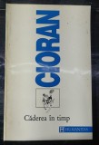 CADEREA IN TIMP - CIORAN