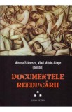 Documentele reeducarii Vol.3 - Mircea Stanescu, Vlad Mitric-Ciupe