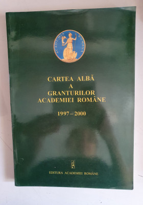 Cartea alba a granturilor Academiei Romane 1997 - 2000 foto