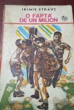 O FAPTA DE UN MILION- intamplari adevarate / Irimie Straut / pionieri - 1975