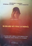 RASARI SA DAI LUMINA. PAGINI DIN LIRICA UNIVERSALA SI ROMANEASCA DEDICATA FEMEII-GH.T. ZAHARIA, D. VACARIU, L. M