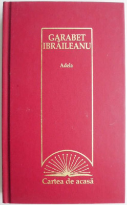 Adela &amp;ndash; Garabet Ibraileanu foto
