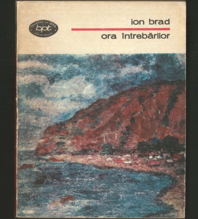 ORA &Icirc;NTREBĂRILOR - ION BRAD - BPT