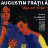 Augustin Frățilă &ndash; Volumul 2 - Așa Am Trăit (C&acirc;ntece Pe Versurile A 14 Poeți Rom&acirc;ni), CDr