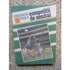 Constantin Teasca - Competitii de neuitat