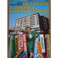 In Turism E Vremea Lupilor Tineri - Marian Constantinescu ,288682