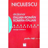 Dictionar italian-roman / roman italian pentru toti (50000 de cuvinte si expresii) - George Lazarescu, Niculescu