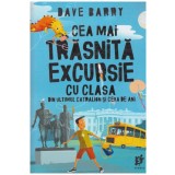 Dave Barry - Cea mai trasnita excursie cu clasa din ultimul catralion si ceva de ani - 131187