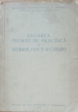 LEGAREA TEORIEI DE PRACTICA IN STUDIUL FIZICII SI CHIMIEI, 1958