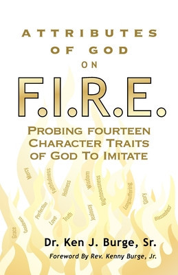 Attributes of God on F.I.R.E.: Probing Fourteen Character Traits of God To Imitate foto