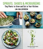 Sprouts, Shoots, and Microgreens | Lina Wallentinson
