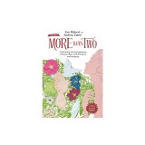 More Than Two, Second Edition: Cultivating Nonmonogamous Relationships with Kindness and Integrity Volume 9