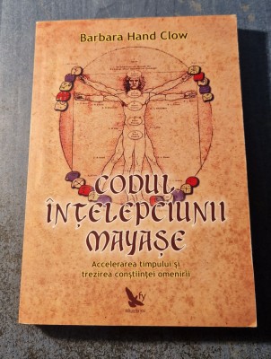 Codul intelepciunii mayase Barbara Hand Clow foto