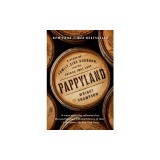 Pappyland: A Story of Family, Fine Bourbon, and the Things That Last