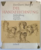 DIE HANDZEICHNUNG ( DESENUL DE MANA ) , ENTWICKLUNG , TECHNIK , EIGENART von HERIBERT HUTTER , 1966