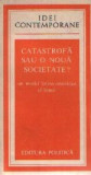 Catastrofa sau o noua societate? - Un model latino-american al lumii