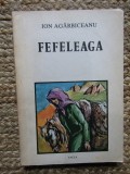 FEFELEAGA - Ion AGARBICEANU