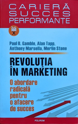 Revolutia In Marketing - Paul R. Gamble, Alan Tapp, Anthony Marsella, Merli,561533 foto