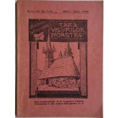 Tara Visurilor Noastre. Anul VIII, Septemvrie-Decemvrie 1944, Nr. 7-10