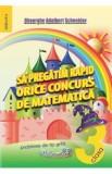 Sa pregatim rapid orice concurs de matematica - Clasa 3 - Gheorghe Adalbert Schneider