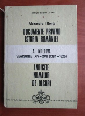 Documente privind istoria Romaniei, vol. 1 Moldova/ Alexandru I. Gonta foto